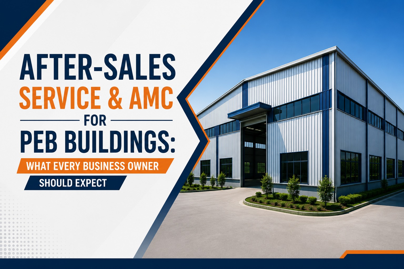 After-Sales Service & AMC for PEB Buildings: What Every Business Owner Should Expect